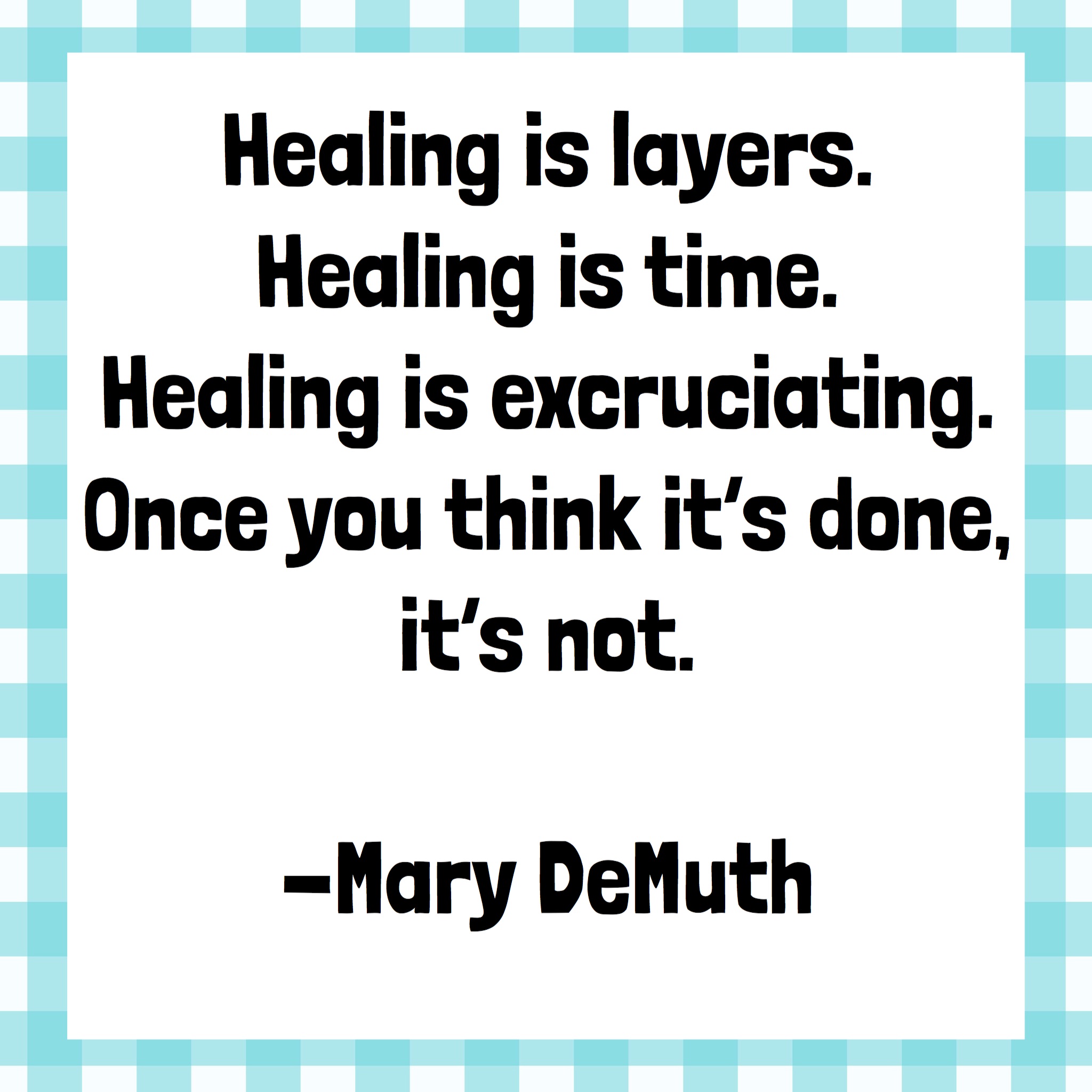 Healing is Excruciating