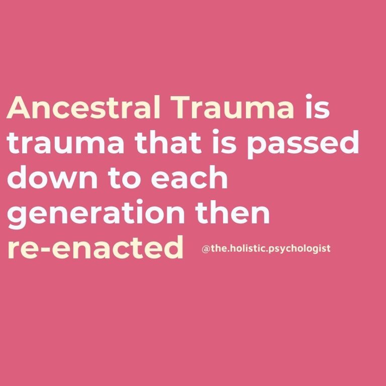 Ancestral trauma is trauma that is passed down to each generation and then re-enacted. The Holistic Psychologist