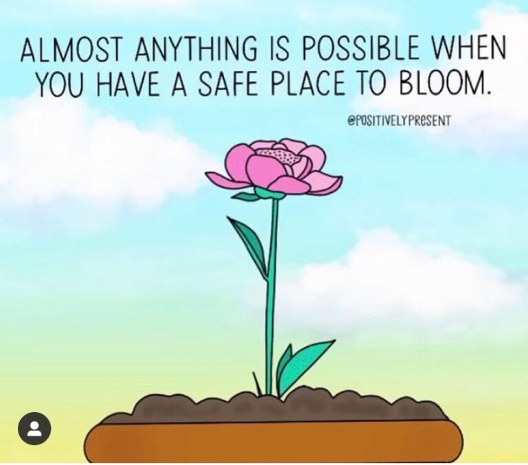 almost anything is possible when you have a place to bloom