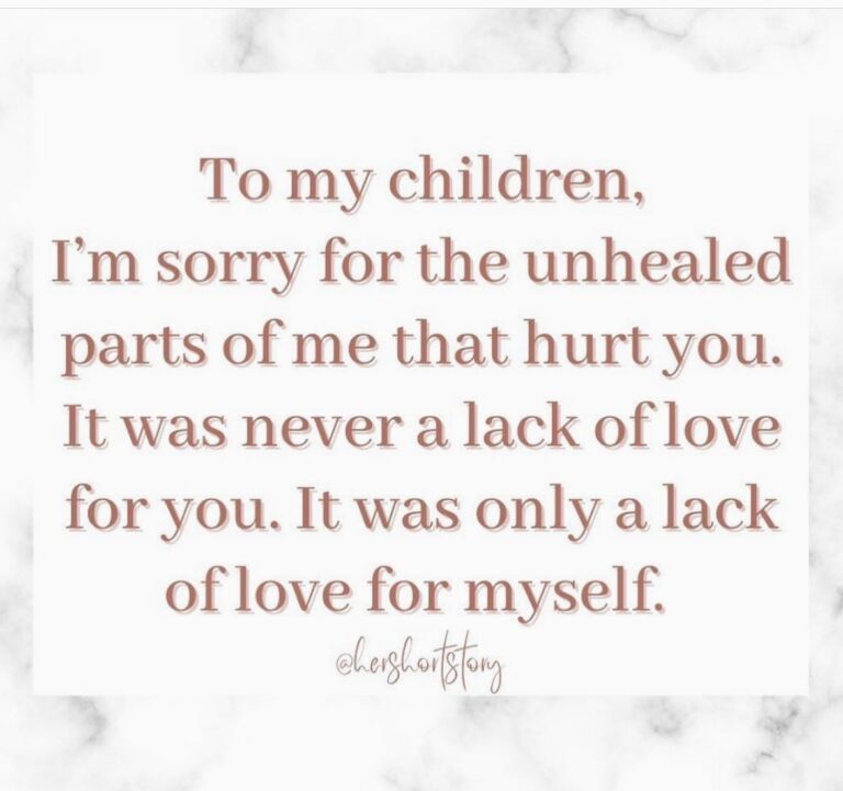 Gentle Parenting Text Phot:  To my children, I'm sorry for the parts of me that hurt you.  It was never a lack of love for you.  It was only a lack of love for myself