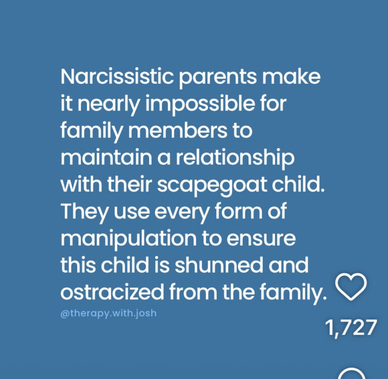Text on a blue background reads: “Narcissistic parents make it nearly impossible for family members to maintain a relationship with their scapegoat child. They use every form of manipulation to ensure this child is shunned and ostracized from the family.”