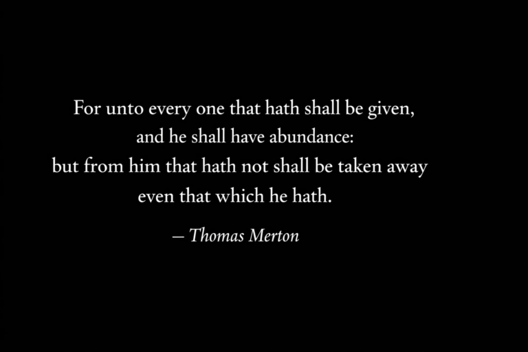Thomas Merton quote about abundance and deprivation, reflecting themes of emotional neglect, trauma, and inherited power dynamics