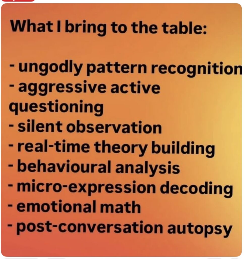 Meme listing intense pattern recognition, active questioning, silent observation, behavioral analysis, emotional math, and post-conversation autopsy.