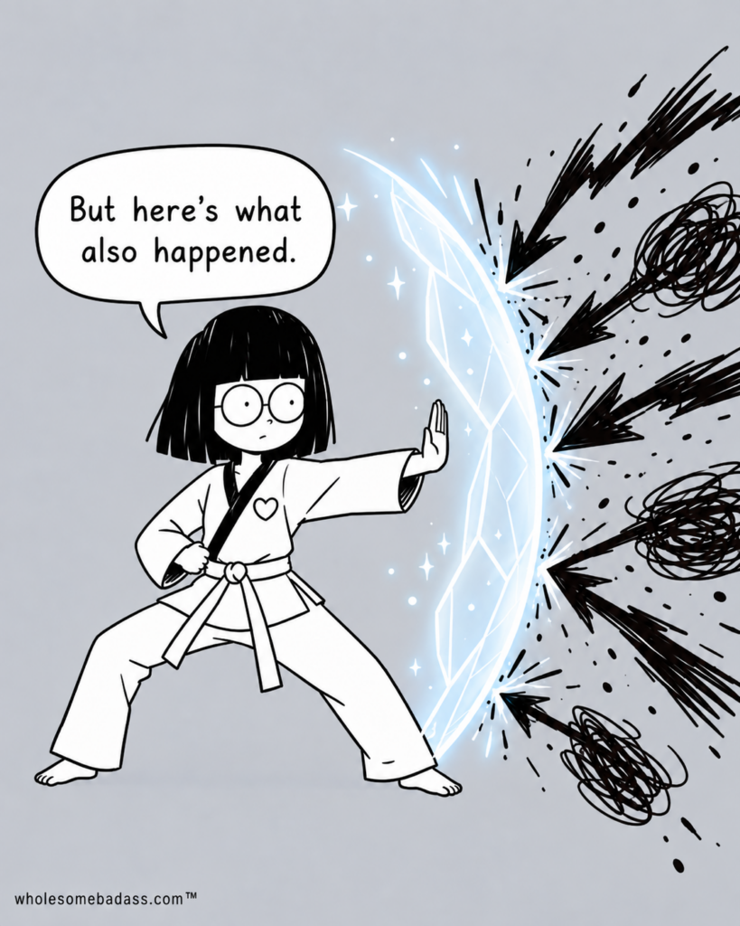 Black-and-white cartoon of Wholesome Badass in a jujutsu stance, holding up a glowing shield against dark arrows and scribbles. A speech bubble says, “But here’s what also happened.”